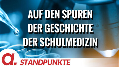 Auf den Spuren der Geschichte der Schulmedizin | Von Michaela Eberhard