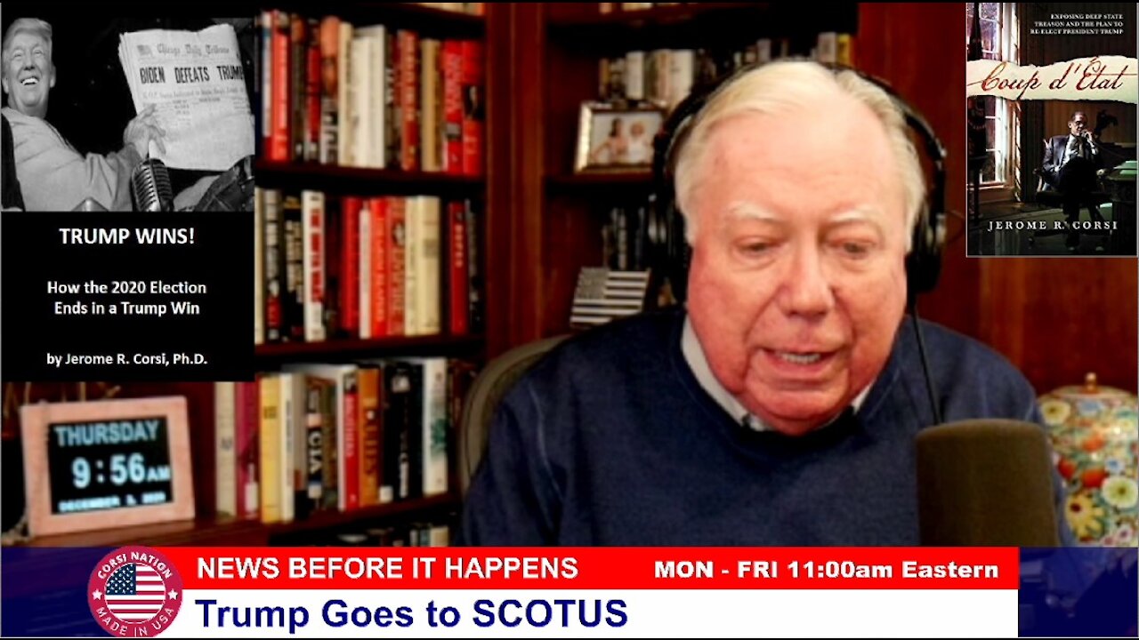 Dr Corsi NEWS 12-03-20: Trump Goes to SCOTUS