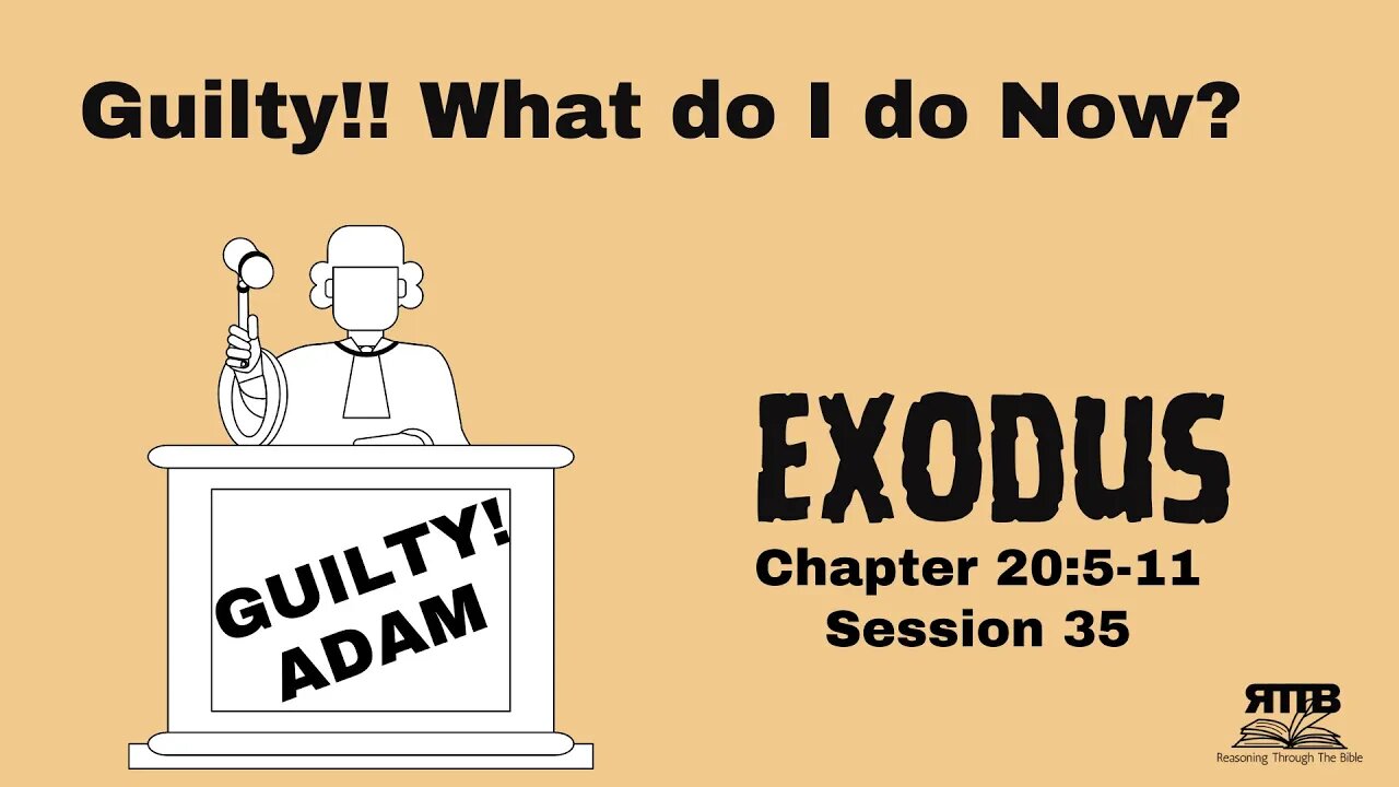 Unraveling the Threads of Original Sin and Federal Headship of Adam || Exodus 20:5-11 || Session 35