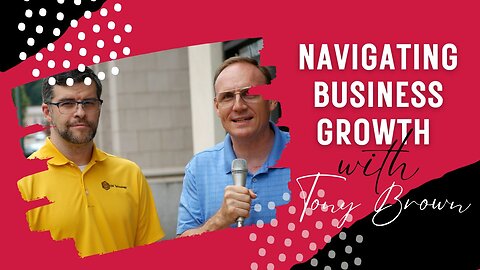Navigating Business Growth with KDE's Tony Brown