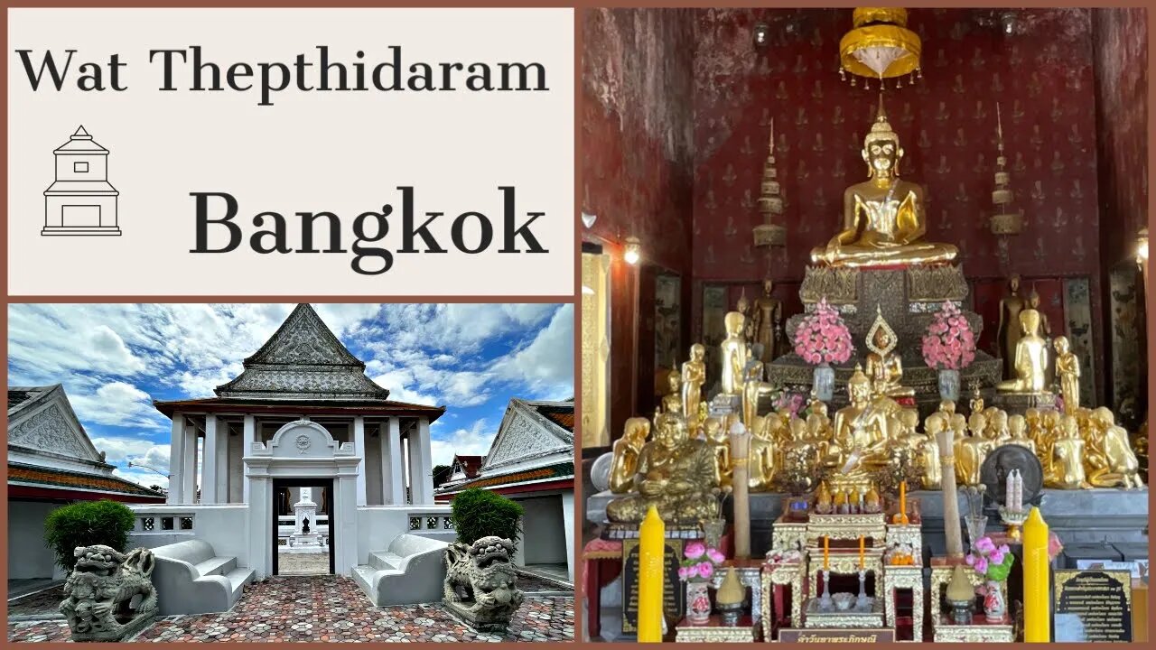 Wat Thepthidaram & Sunthorn Phu Museum - Royal Temple Bangkok