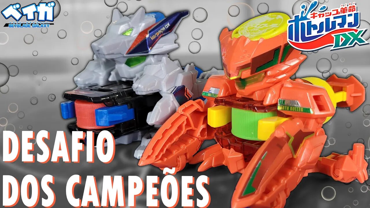 DESAFIO DOS CAMPEÕES KERPEPS DX e EARTH ROLLER DX - Bottleman キャップ革命ボトルマン