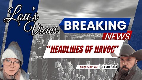 #159 - Headlines Of Havoc