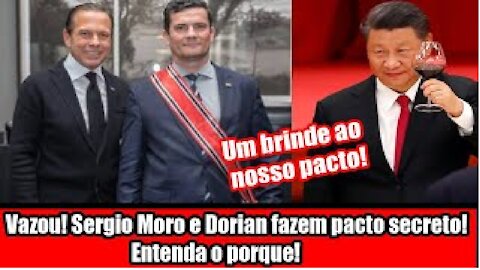 Vazou! Sergio Moro e Dorian fazem pacto secreto! Entenda o porque