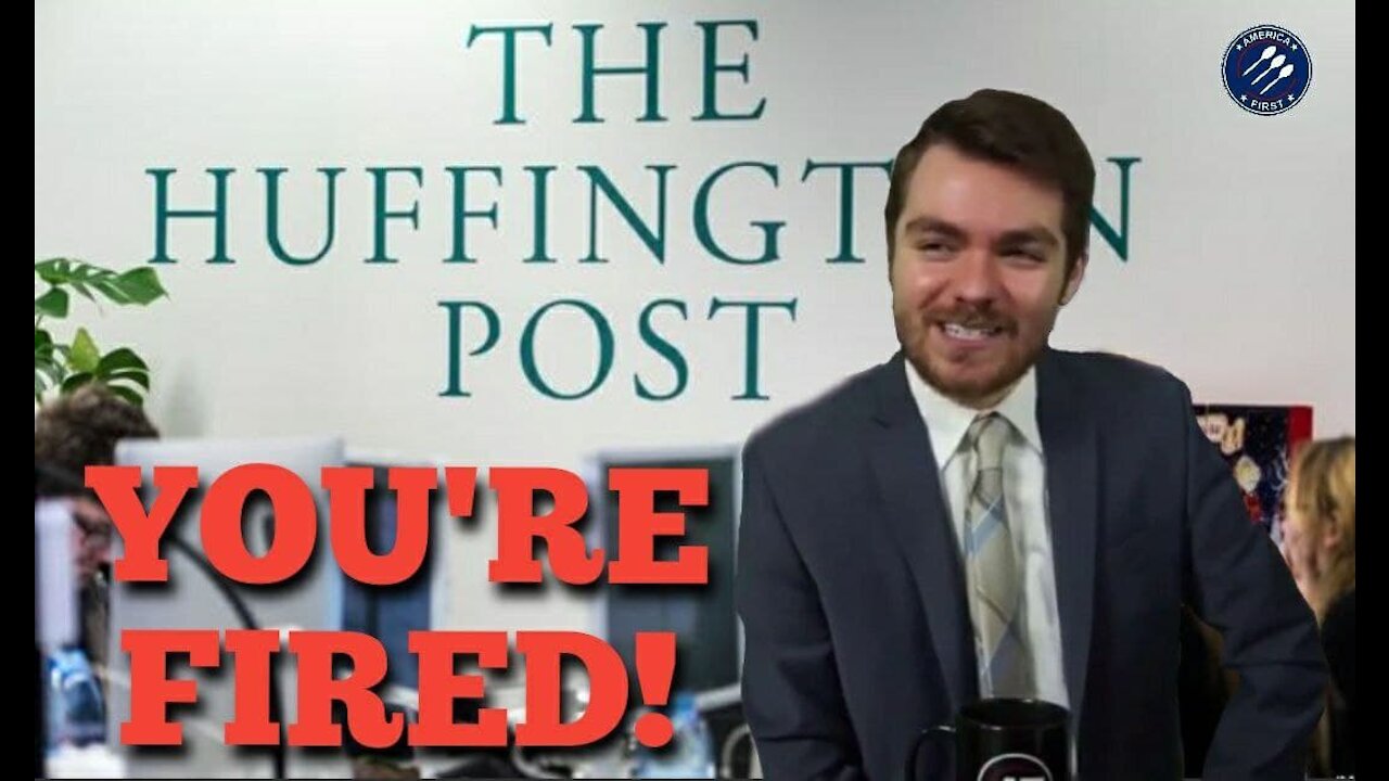 Nick Fuentes || Huffington Post Journos Layed-Off