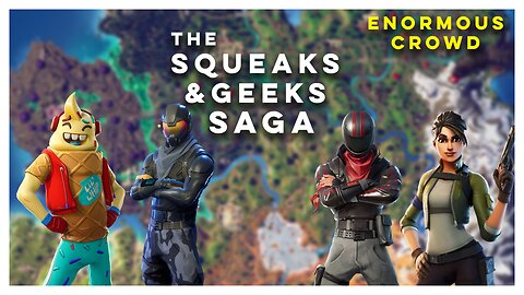 The Squeaks and Geeks Saga: Enormous Crowd