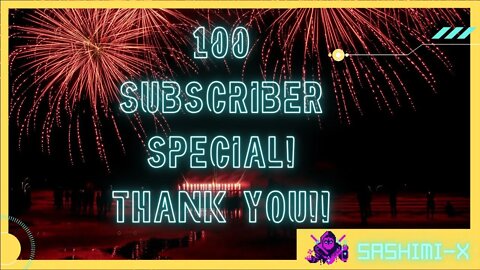 100 subscriber celebration! thank you!