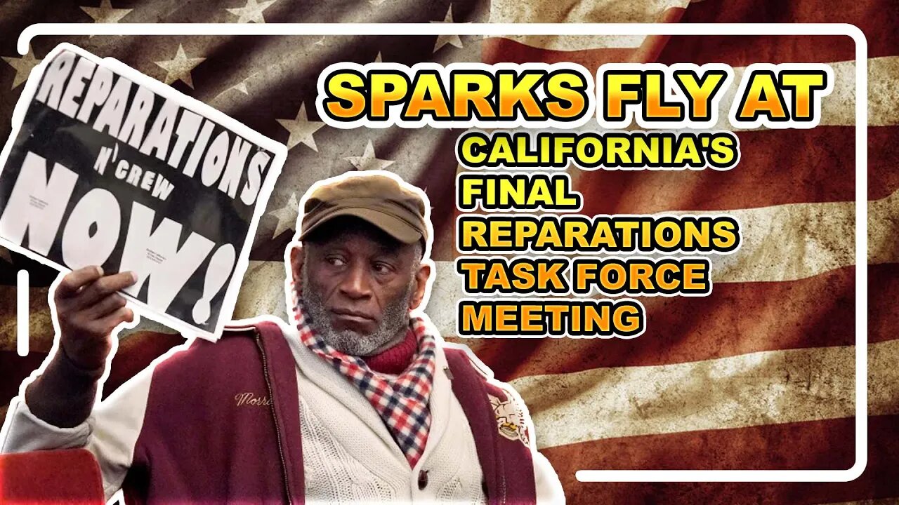 Sparks fly at California's final reparations task force meeting