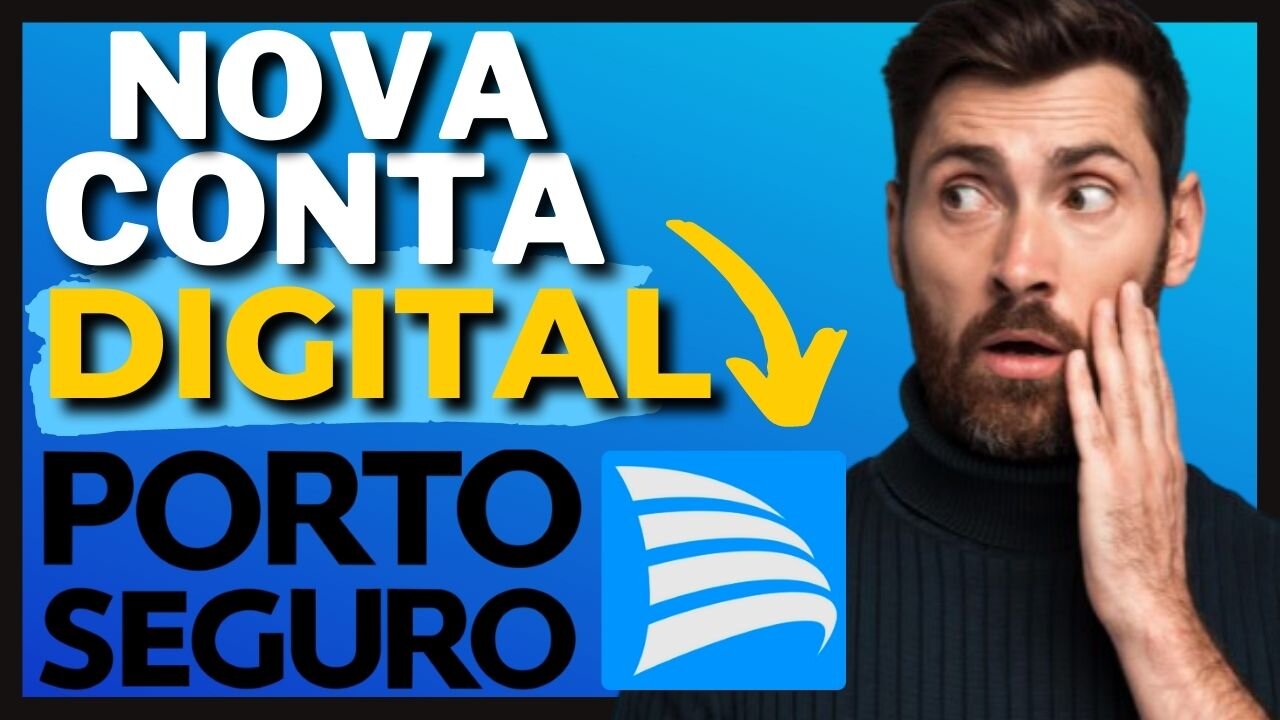 PORTO SEGURO LANÇA NOVO CONTA DIGITAL - GARANTA A SUA VAGA AQUI