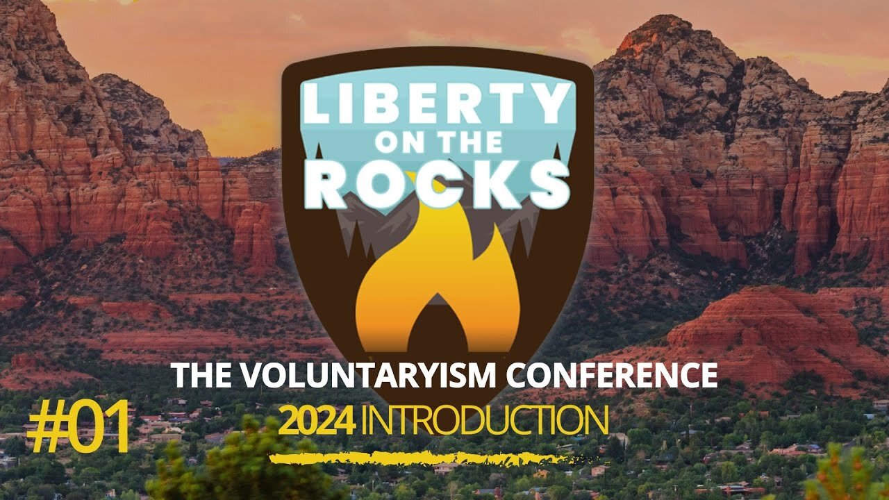 Episode 1 - Introduction - The Voluntaryism Conference 2024