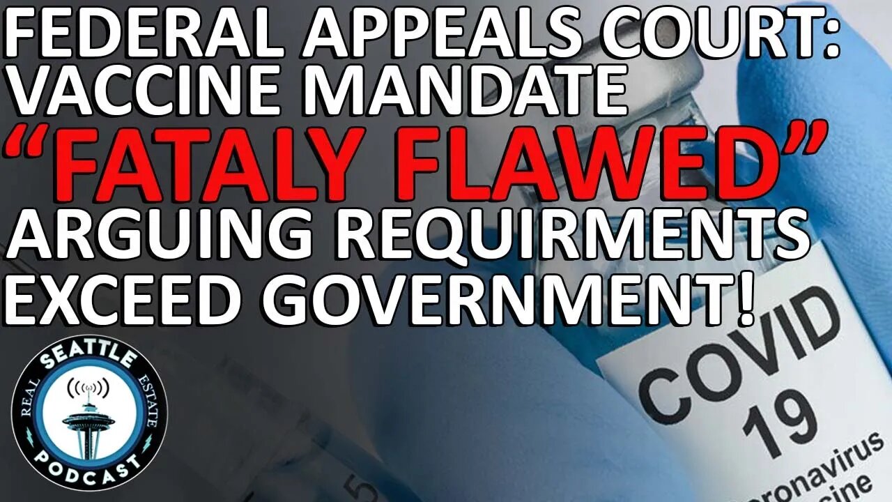 Federal Appeals Court Calls Biden Vaccine Mandate ‘Fatally Flawed’ and ‘Staggeringly Overbroad’