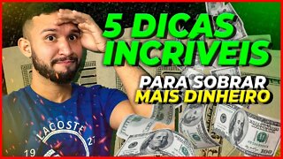 5 DICAS PARA ECONOMIZAR MUITO DINHEIRO