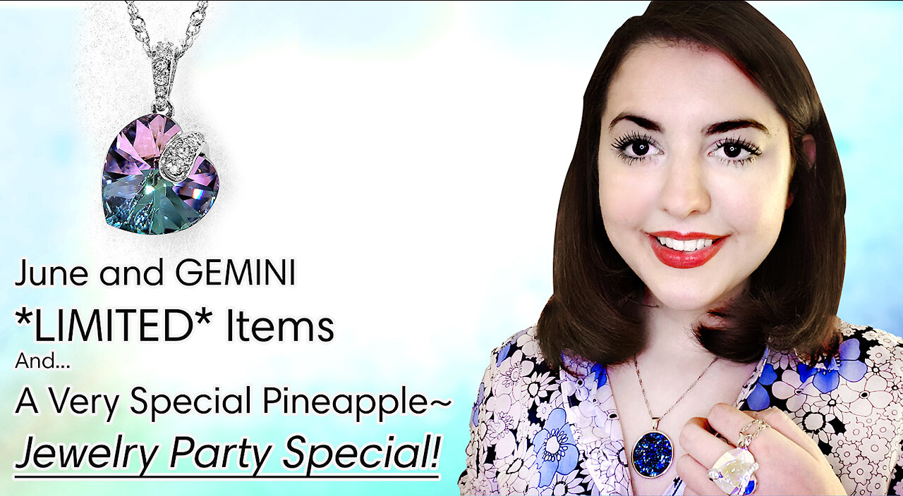 Gemini Color AND June Birthstone Necklaces, LIMITED Designs and a PINEAPPLE - Jewelry Party #52