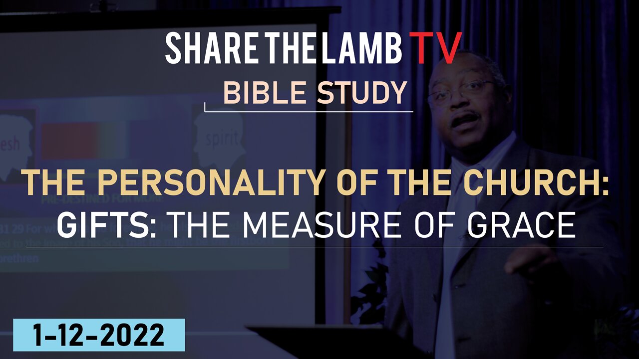 Gifts: The Measure of Grace (The Personality of The Church) | Bible Study