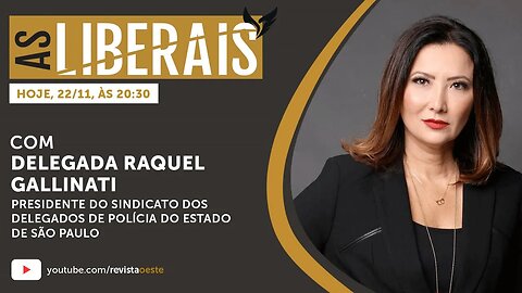 AS LIBERAIS 21 | Del. Raquel Gallinati