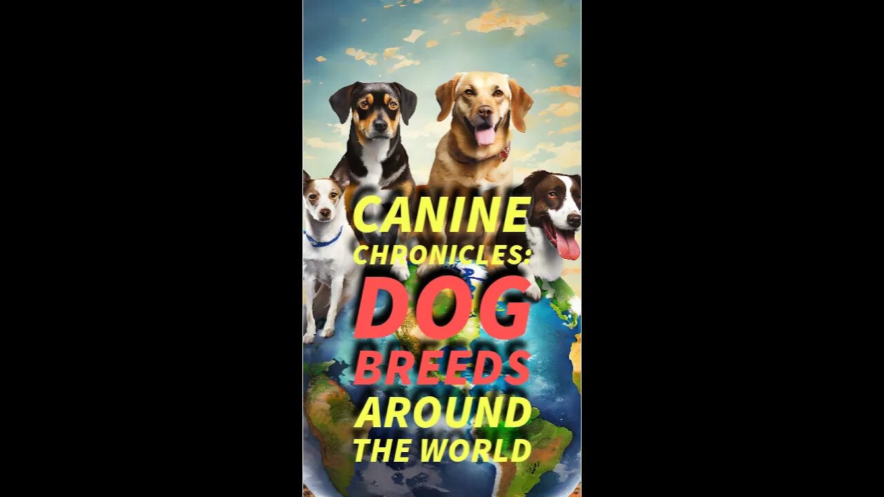 Canine Chronicles: Dog Breeds Around the World