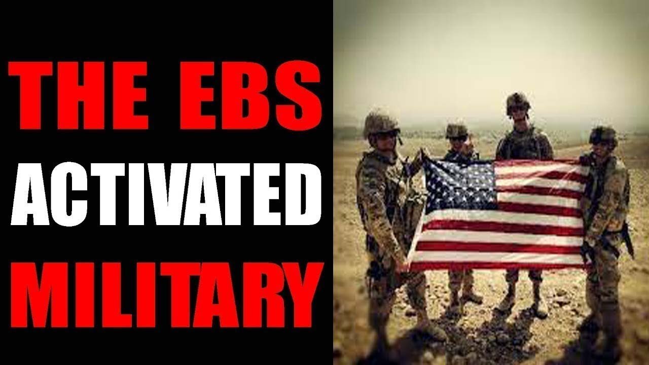THE EBS HAS ACTIVATED THE MILITARY TODAY UPDATE