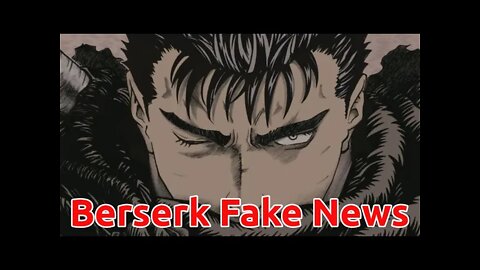 Berserk Live Action Series Fake News