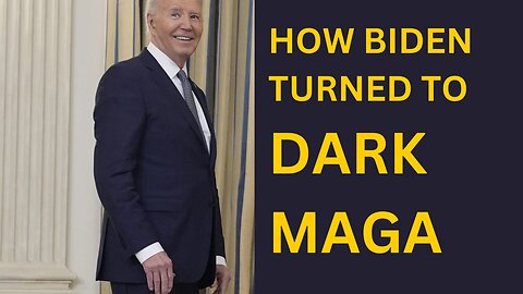 How Biden Turned To Dark Maga