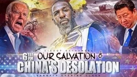 #IUIC | SABBATH EVENING CLASS: Our Salvation & China's Desolation