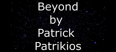 ♫ 🎧 ♫ Beyond by Patrick Patrikios ♫ 🎧 ♫