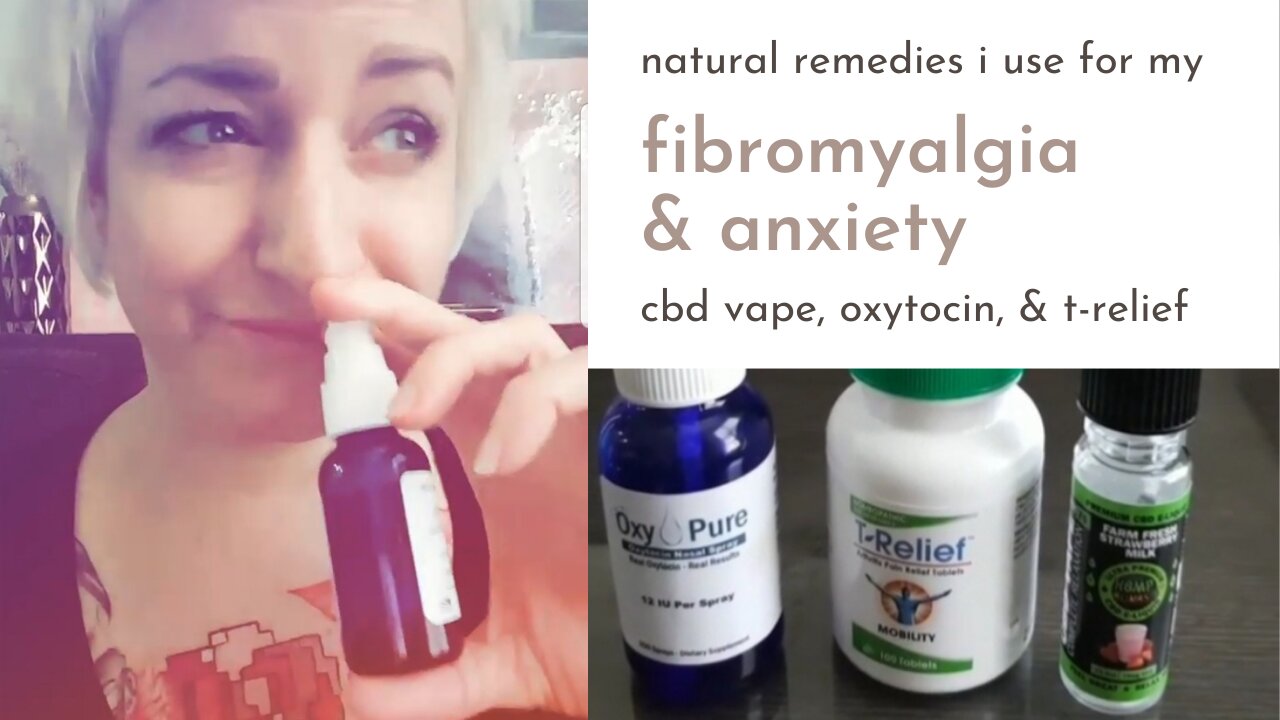 Natural Remedies I Use for Fibromyalgia & Anxiety Relief