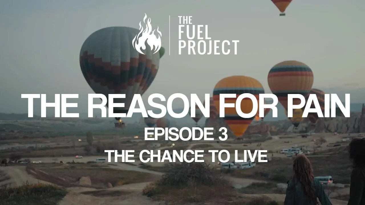 The Reason For Pain | Episode 3 - The Chance To Live