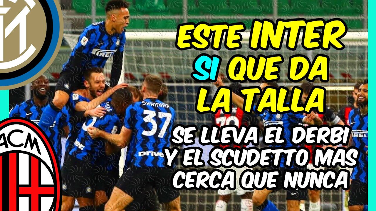 El INTER gana al MILAN (0-3): los de CONTE mejoran y COMPITEN mejor en el momento CLAVE del curso