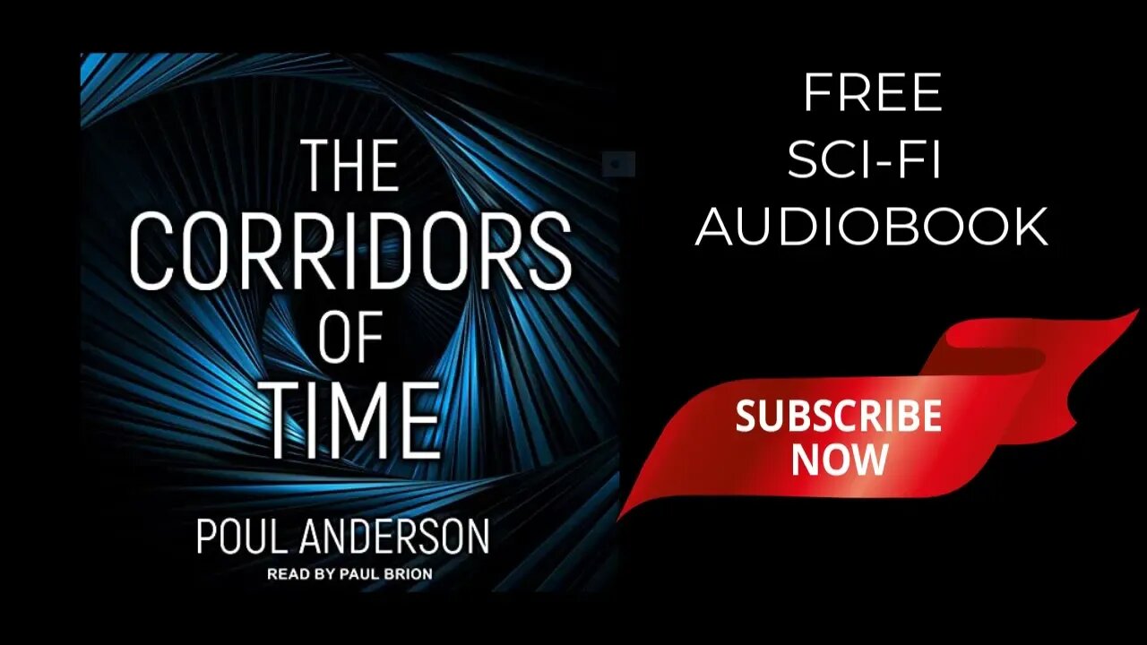 THE CORRIDORS OF TIME FREE SCI FI AUDIOBOOK