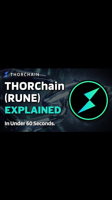 What is THORChain (RUNE)? | THORChain RUNE Explained in Under 60 Seconds