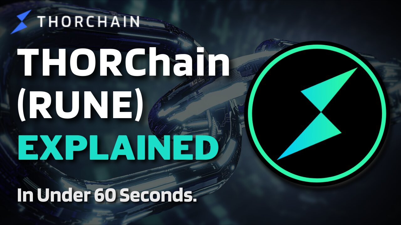 What is THORChain (RUNE)? | THORChain RUNE Explained in Under 60 Seconds