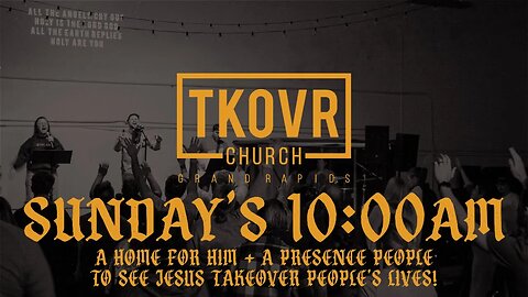 TAKEOVER CHURCH GRAND RAPIDS SUNDAY 6.4.23