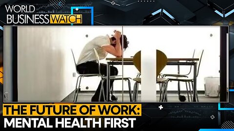 Is Your Job Helping Or Hurting Mental Health? | World Business Watch | WION