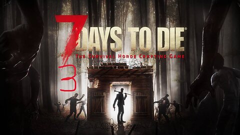Building a wall 7 Days to Die part 3