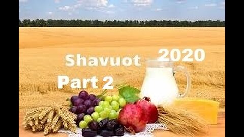 Shavuot 2020 - Part 2