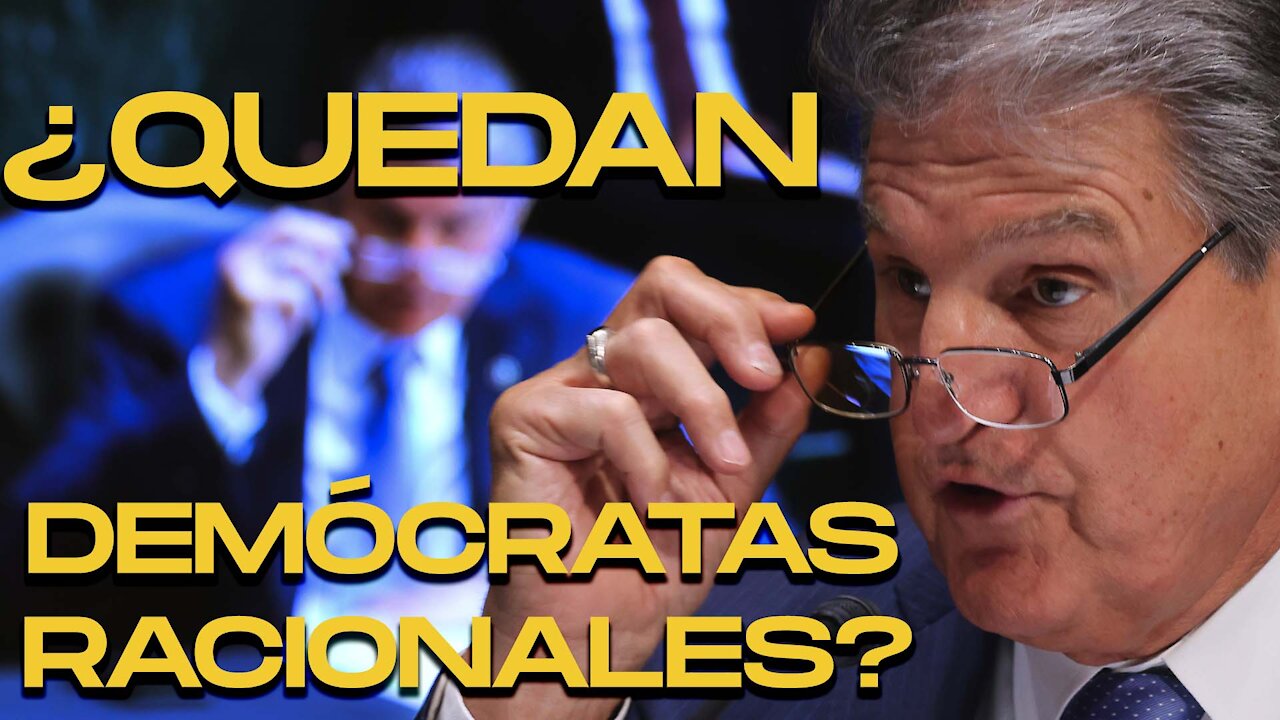 No todos los demócratas están alineados con administración Biden. El senador Manchin es uno de ellos