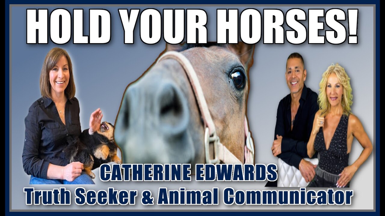 HOLD YOUR HORSES! w/ CATHERINE EDWARDS on Who is the Master, CrateTraining, Karmic Loops, Animal Telepathy, What They're Saying To Us, Solitary Confinement, Dog Clothes, Death, & more.