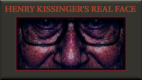 Henry Kissinger's Real Face ( 5th November, 2024 )