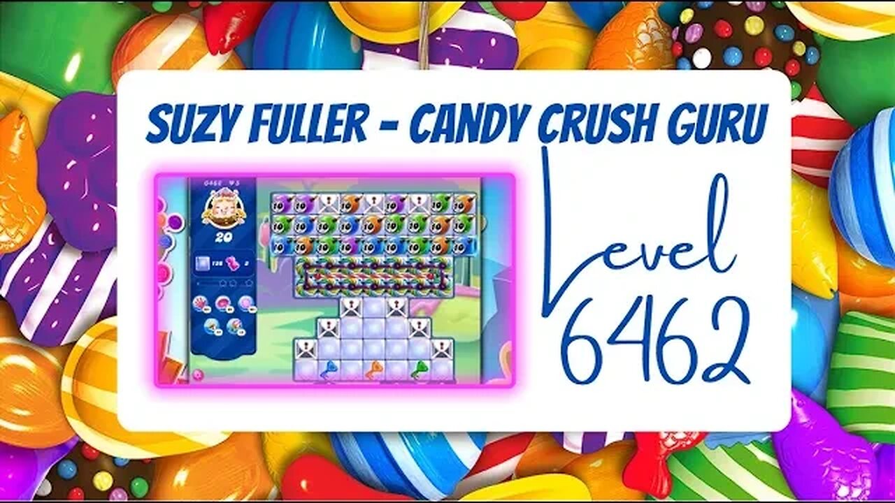 Candy Crush Level 6462 Talkthrough, 20 Moves 0 Boosters