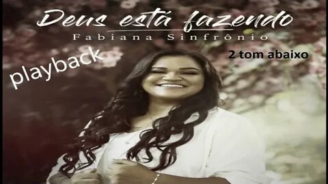 Fabiana Sinfrônio Deus Está Fazendo 2 tom abaixo play back