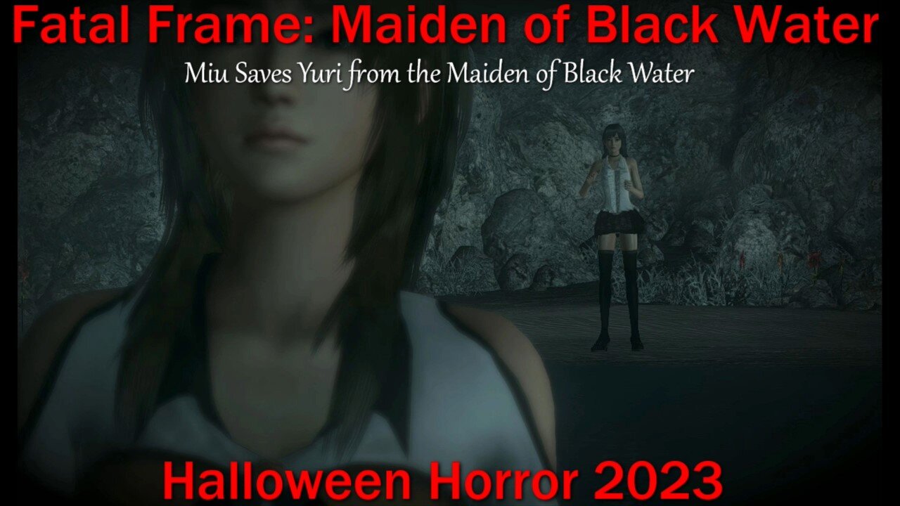 Halloween Horror 2023- Fatal Frame: Maiden of Black Water- Miu Saves Yuri from the Black Water