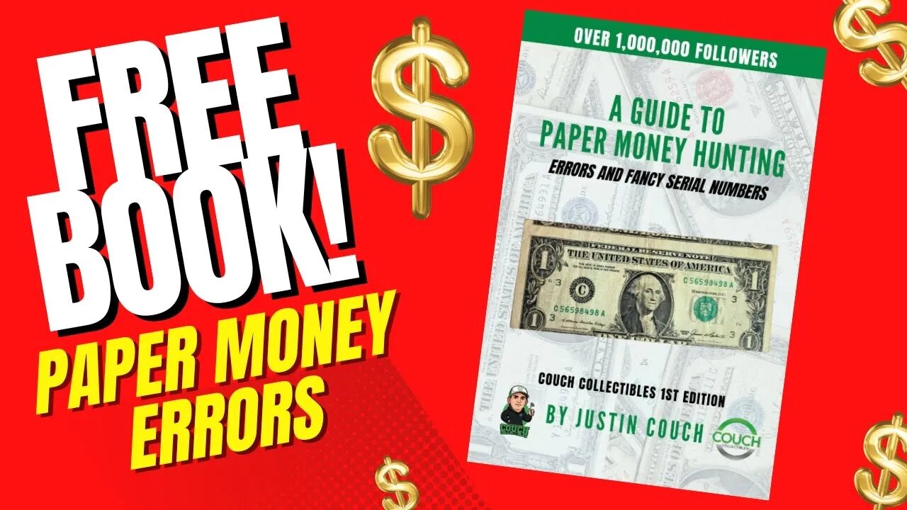 FREE Paper Money Errors BOOK! A Guide To Paper Money Hunting Errors and Fancy Serial Numbers