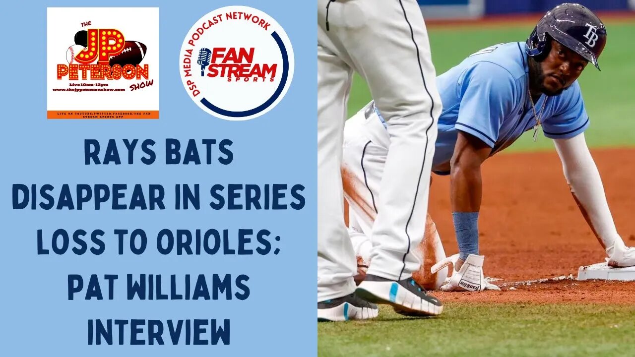 JP Peterson Show 5/11: #Rays Bats Go Quiet In Series Loss To #Orioles