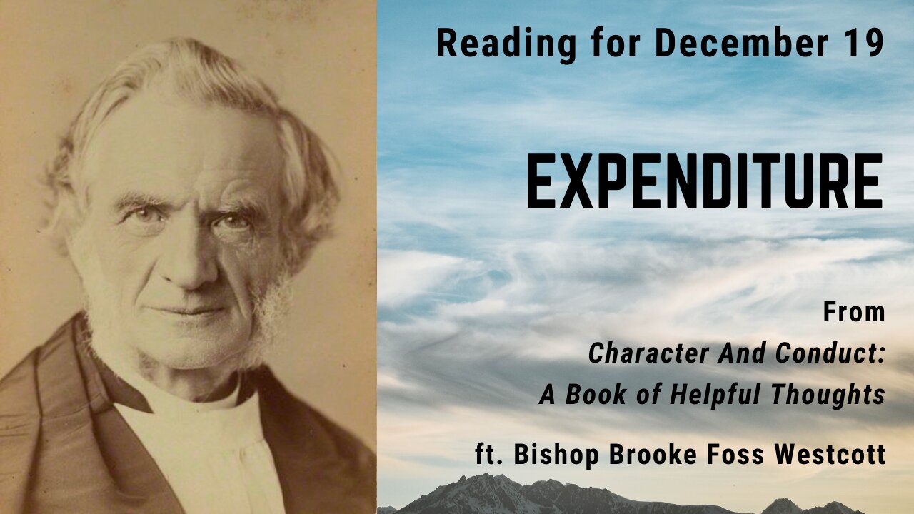 Expenditure: Day 351 readings from "Character And Conduct" - December 19