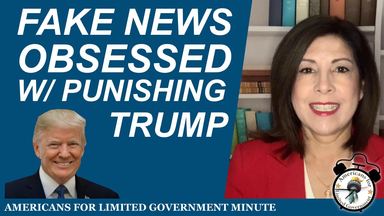 Fake News Obsessed With Punishing Trump