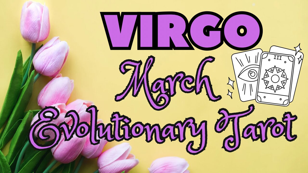 Virgo ♍️- The Leap! March 24 Evolutionary Tarot reading #virgo #tarotary #tarot #march