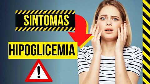 Sintomas de Hipoglicemia