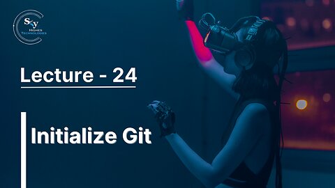 24 - Initialize Git | Skyhighes | React Native