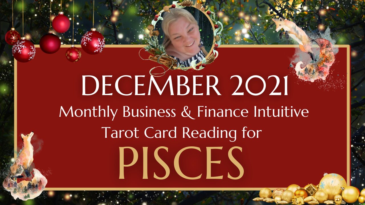 ♓ PISCES 🐟 | DECEMBER 2021| HEAL, CHANGE, THRIVE! (BIG NEWS) | BUSINESS & MONEY Tarot Reading