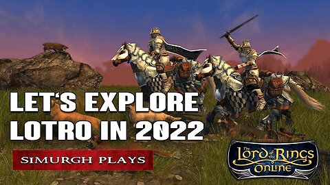 So I Played The Lord of the Rings Online! Exploring LOTRO In 2022 [Standing Stone Games]